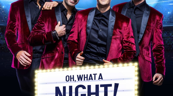 OH, WHAT A NIGHT! – OUR GREATEST MUSICAL HITS 2020-03-07 19:30